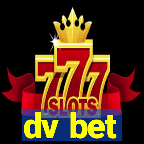 dv bet